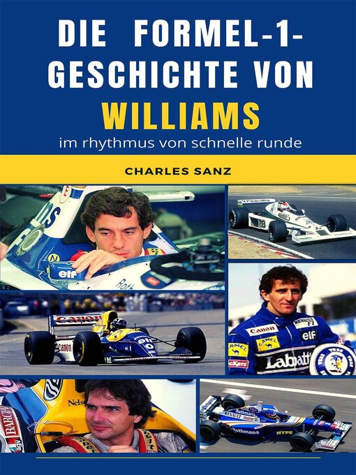 Title details for Die Formel-1-Geschichte von Williams im Rhythmus von schnelle Runde by Charles Sanz - Available